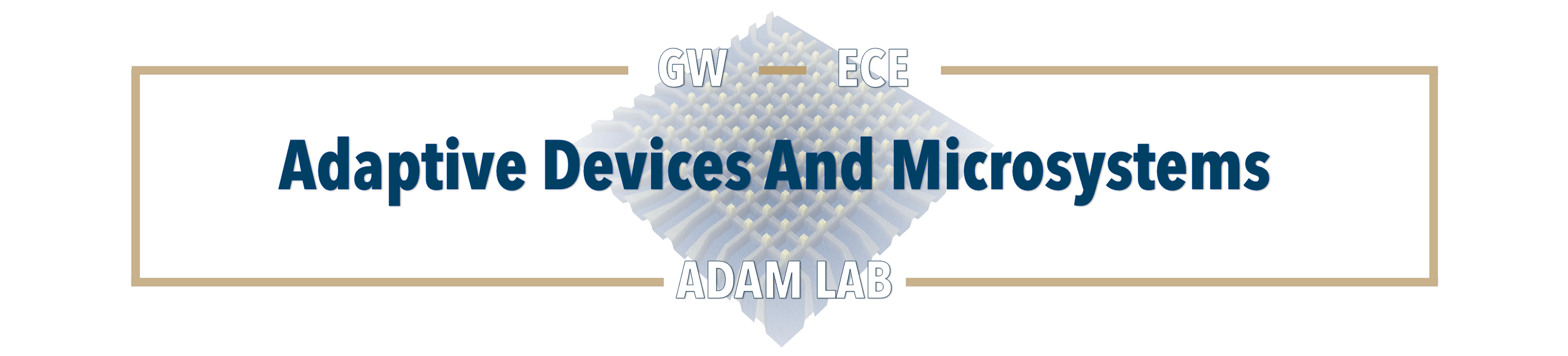 Adaptive Devices and Microsystems – GW ECE Adam Lab